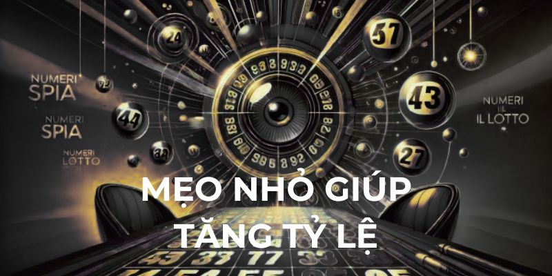 Mẹo nhỏ giúp tăng tỷ lệ thắng