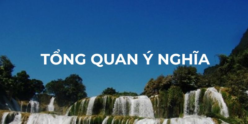 Tổng quan về ý nghĩa mơ thấy suối