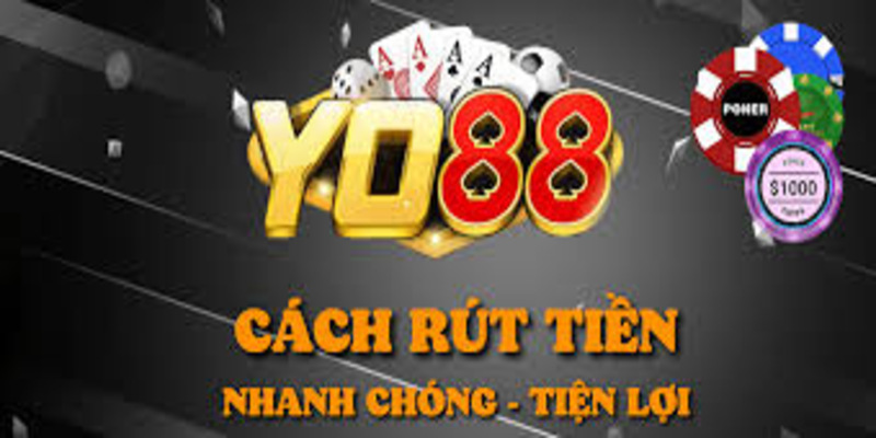 Một số hình thức rút tiền Yo88 được ưa chuộng